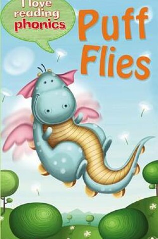 Cover of I Love Reading Phonics Level 3: Puff Flies