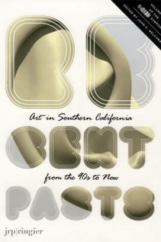 Cover of Recent Pasts, Art in Southern California from the 1990s to Now