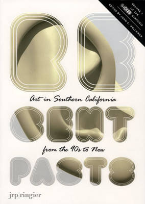 Book cover for Recent Pasts, Art in Southern California from the 1990s to Now