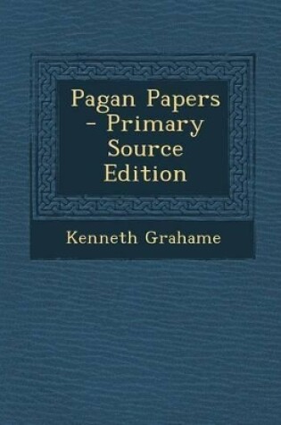 Cover of Pagan Papers - Primary Source Edition
