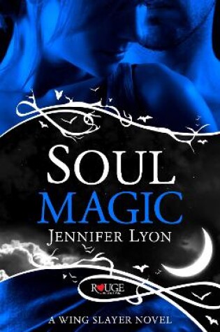 Cover of Soul Magic: A Rouge Paranormal Romance