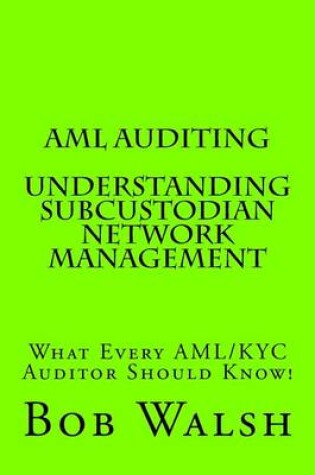 Cover of AML Auditing - Understanding Subcustodian Network Management