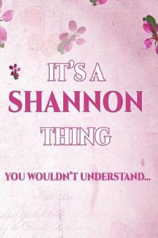 Cover of It's A SHANNON Thing You Wouldn't Understand