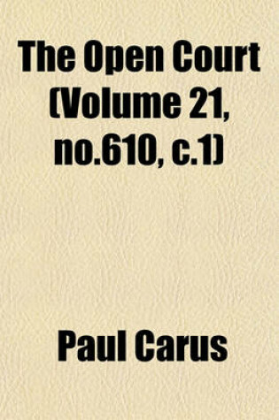 Cover of The Open Court (Volume 21, No.610, C.1)
