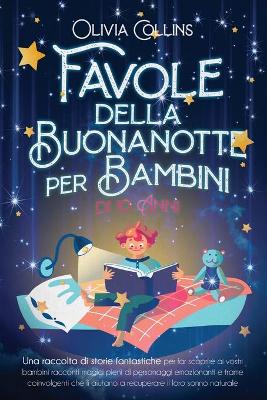 Book cover for Favole Della Buonanotte Per Bambini Di 10 Anni