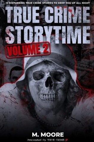 Cover of True Crime Storytime Volume 2