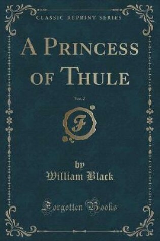 Cover of A Princess of Thule, Vol. 2 (Classic Reprint)