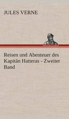 Book cover for Reisen und Abenteuer des Kapitän Hatteras - Zweiter Band