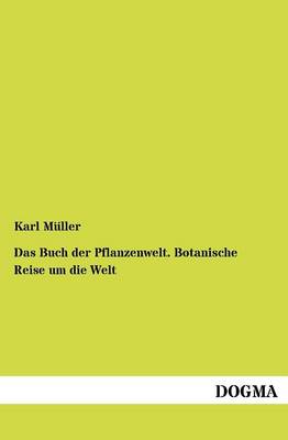 Book cover for Das Buch der Pflanzenwelt. Botanische Reise um die Welt