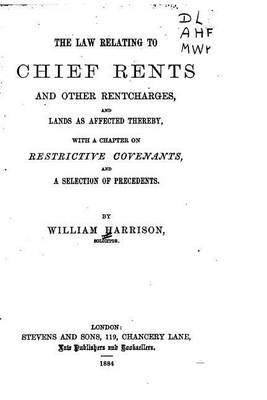 Book cover for The Law Relating to Chief Rents and Other Rentcharges