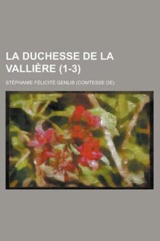 Cover of La Duchesse de La Valliere (1-3)