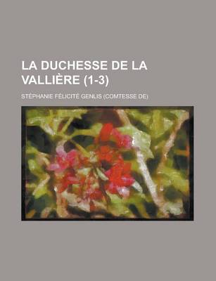 Book cover for La Duchesse de La Valliere (1-3)