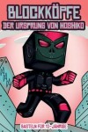 Book cover for Basteln fur 10-Jahrige (Blockkoepfe - Der Ursprung von Hoshiko)