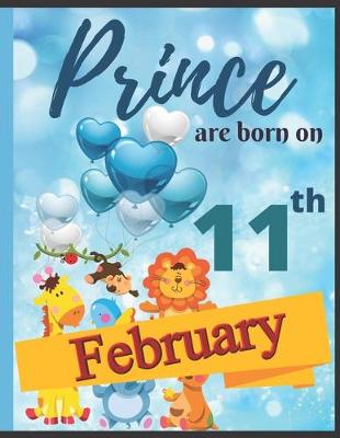 Book cover for Prince Are Born On 11th February Notebook Journal