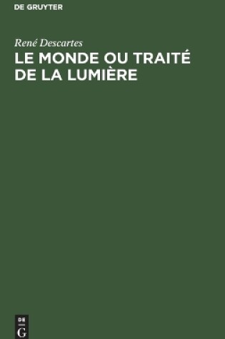 Cover of Le Monde Ou Trait� de la Lumi�re