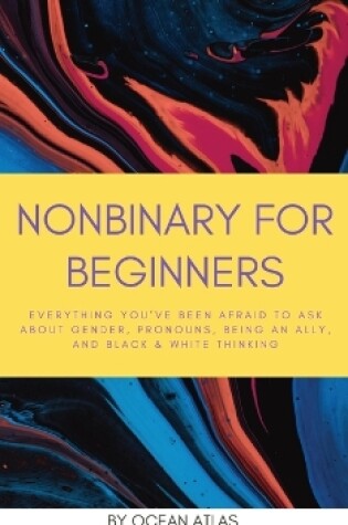 Cover of Nonbinary For Beginners