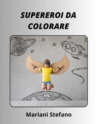 Book cover for Supereroi Da Colorare