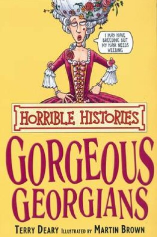 Cover of Gorgeous Georgians (Horrible Histories)