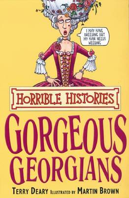 Book cover for Gorgeous Georgians (Horrible Histories)