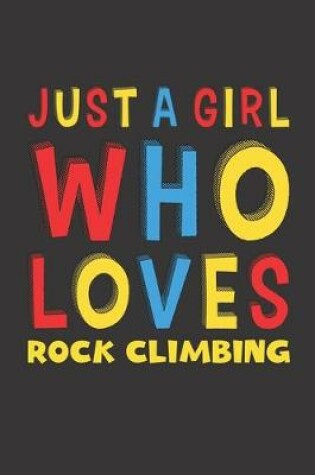 Cover of Just A Girl Who Loves Rock Climbing