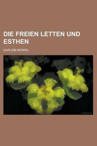 Cover of Die Freien Letten Und Esthen