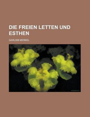 Book cover for Die Freien Letten Und Esthen