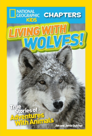 Book cover for National Geographic Kids Chapters: Living With Wolves!