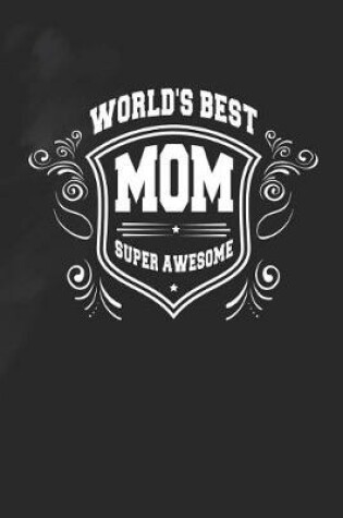 Cover of World's Best Mom Super Awesome