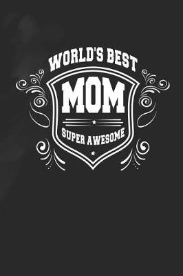 Book cover for World's Best Mom Super Awesome