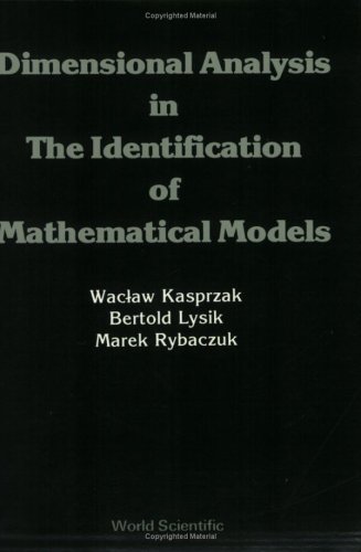 Book cover for Dimensional Analysis In The Identification Of Mathematical Models