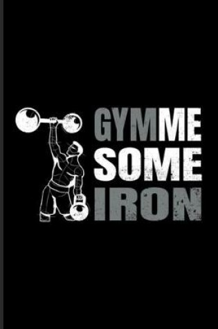 Cover of Gymme Some Iron