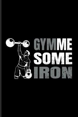 Book cover for Gymme Some Iron