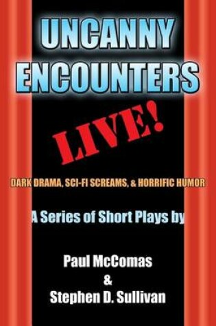 Cover of Uncanny Encounters - LIVE!