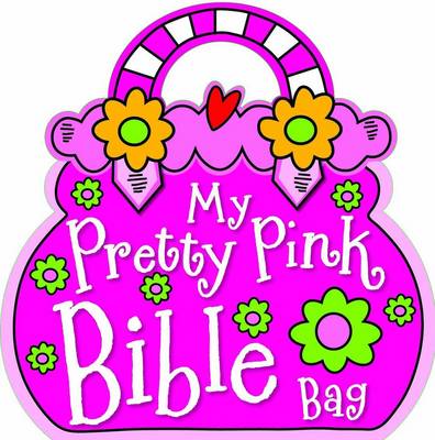 Book cover for My Pretty Pink Bible Bag (Book)