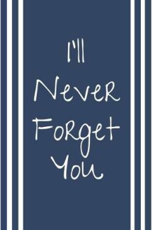 Cover of I'll Never Forget You