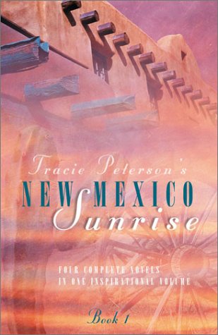 New Mexico Sunrise by Tracie Peterson