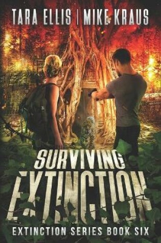 Cover of Surviving Extinction - The Extinction Series Book 6