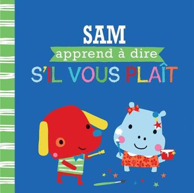 Book cover for Entre Amis: Les Bonnes Mani�res: Sam Apprend � Dire s'Il Vous Pla�t