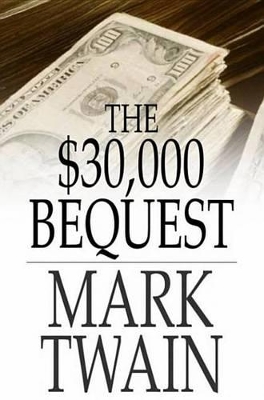 Book cover for The $30,000 Bequest