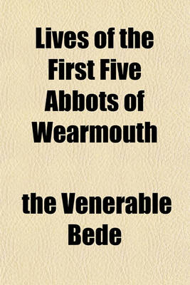 Book cover for Lives of the First Five Abbots of Wearmouth