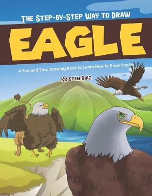 Book cover for The Step-by-Step Way to Draw Eagle