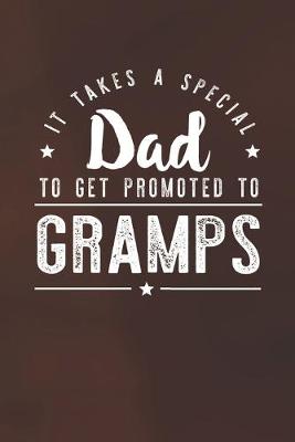 Book cover for It Takes A Special Dad To Get Promoted To Gramps