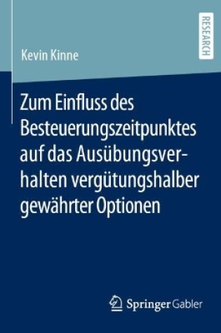 Cover of Zum Einfluss des Besteuerungszeitpunktes auf das Ausübungsverhalten vergütungshalber gewährter Optionen