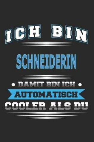 Cover of Ich bin Schneiderin Damit bin ich automatisch cooler als du