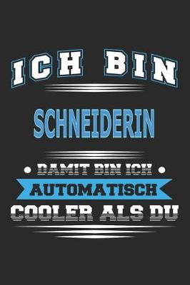 Book cover for Ich bin Schneiderin Damit bin ich automatisch cooler als du