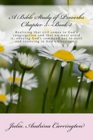 Cover of A Bible Study of Proverbs Chapter 5--Book 3