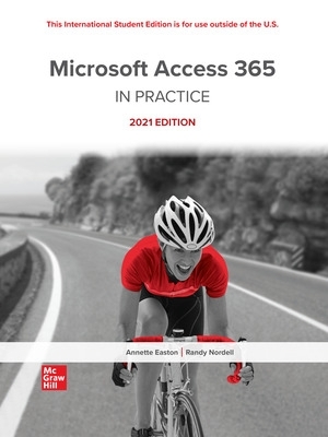 Book cover for Microsoft Access 365 Complete: In Practice 2021 Edition ISE