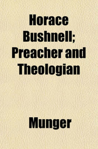 Cover of Horace Bushnell; Preacher and Theologian