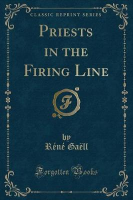 Book cover for Priests in the Firing Line (Classic Reprint)