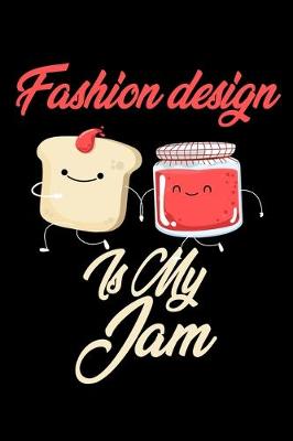 Book cover for Fashion Design is My Jam